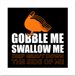 Gobble Me Swallow Me Posters and Art